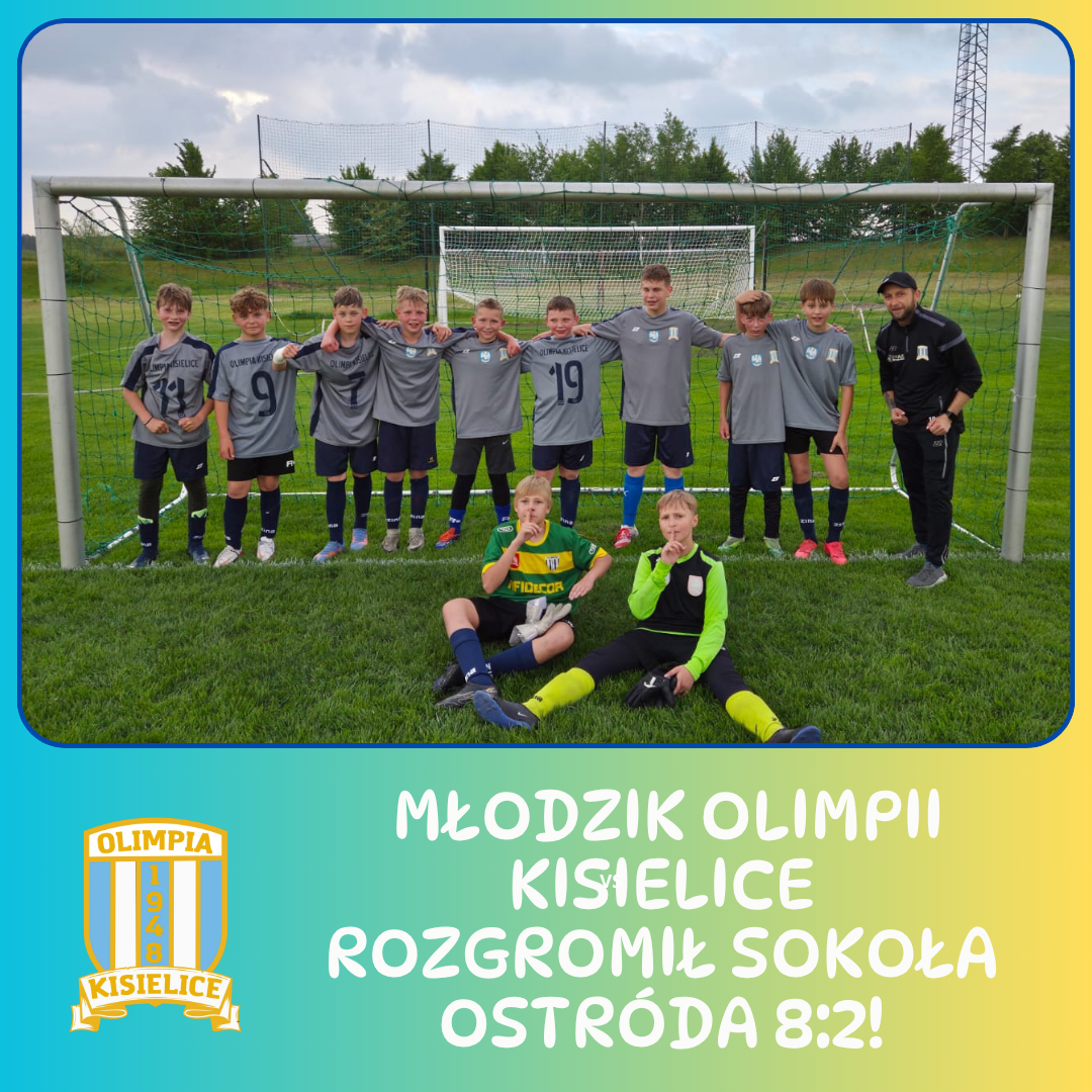 PIŁKARSKI WIECZÓR MARZEŃ! MŁODZIK OLIMPII KISIELICE ROZGROMIŁ SOKOŁA OSTRÓDA 8:2!