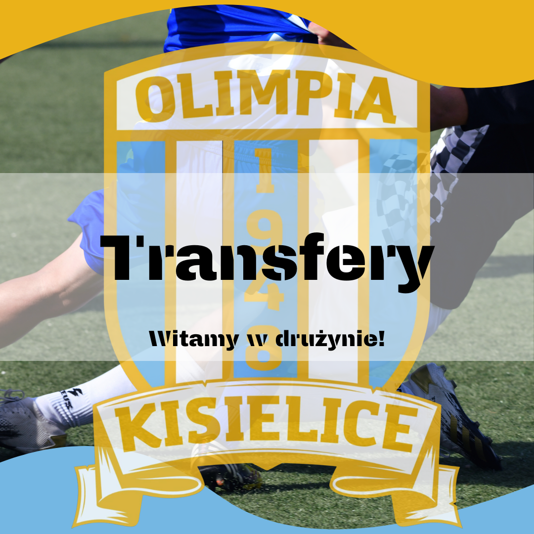Transferowa ofensywa Olimpii Kisielice!